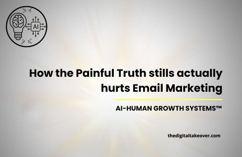How the Painful Truth stills actually hurts Email Marketing