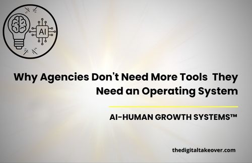 Why Agencies Don't Need More Tools - They Need an Operating System